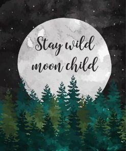 Stay Wild Moon Child Diamond Painting