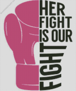 Her Fight Is Our Fight Diamond Painting